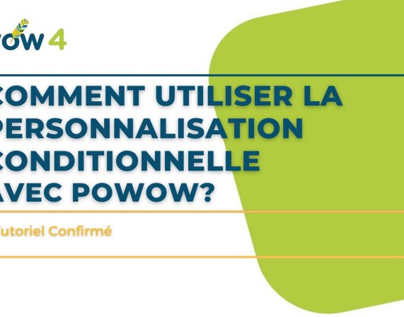 Qu’est ce que la personnalisation conditionnelle et comment l’utiliser ?