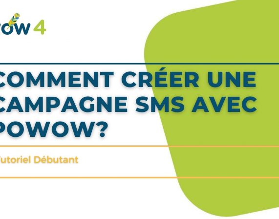 Comment créer une campagne SMS avec Powow?