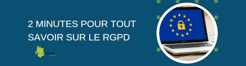 2 minutes pour tout savoir sur le RGPD